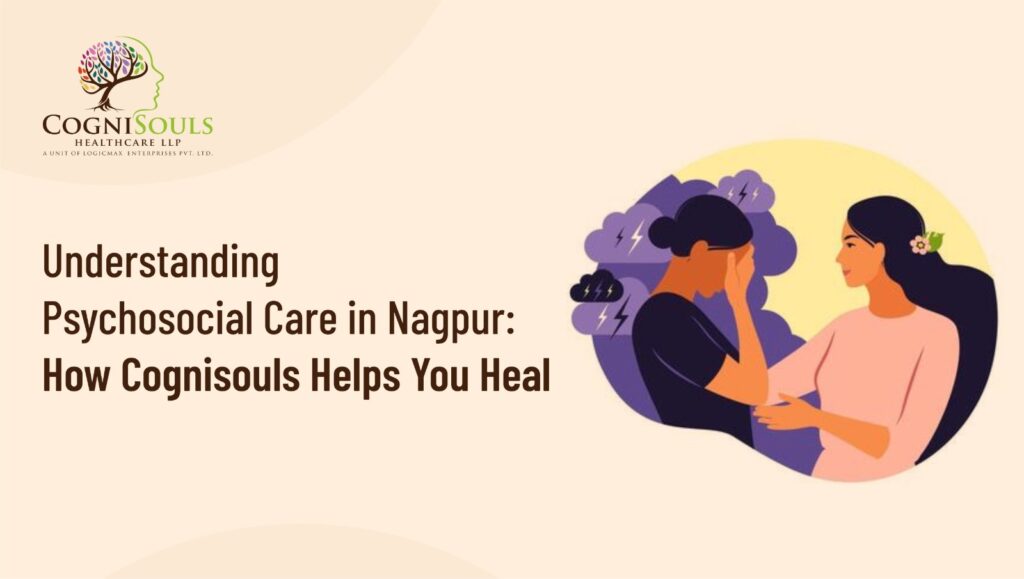 Psychosocial care in nagpur