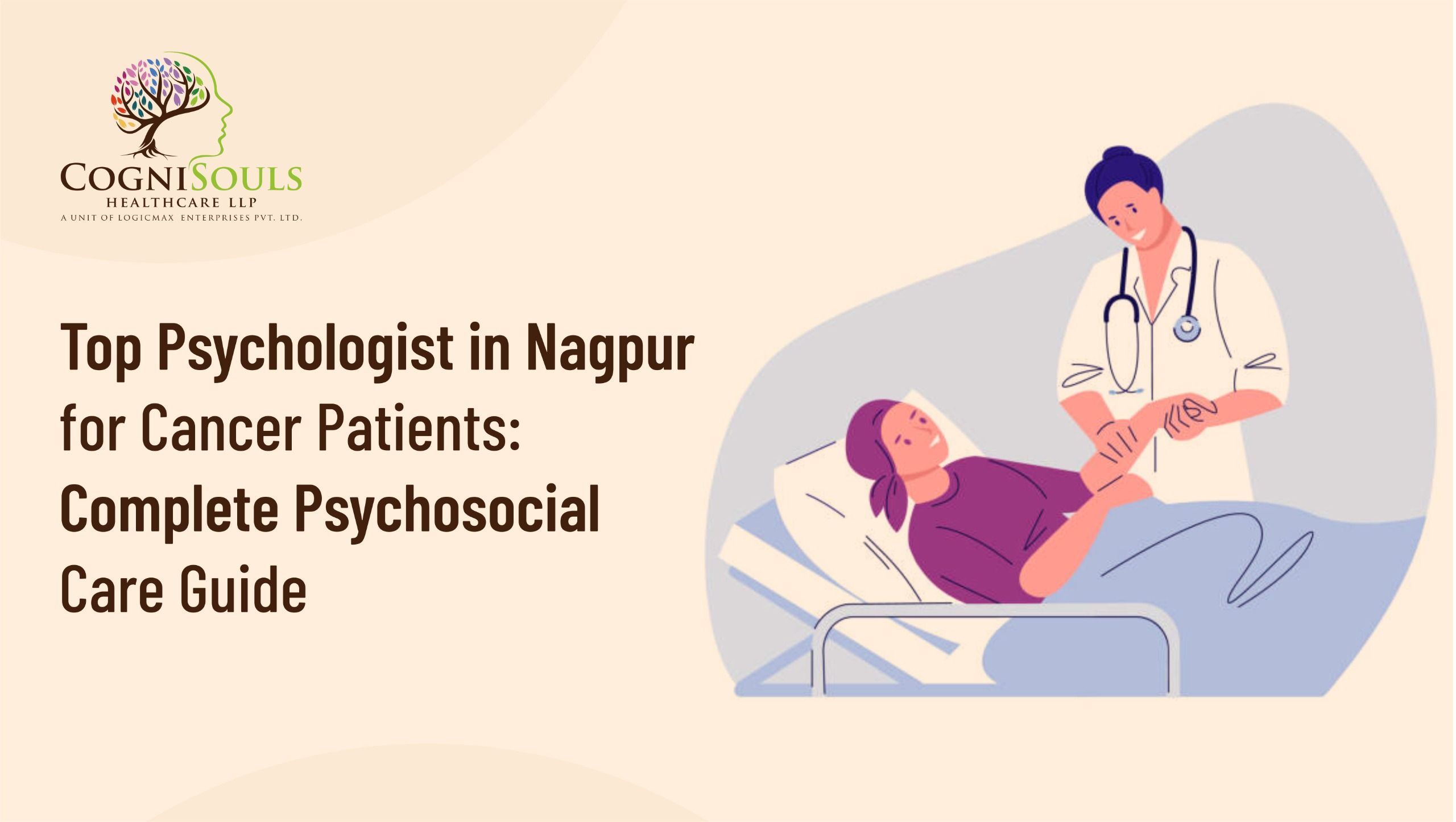 Top Psychologist in Nagpur for Cancer Patients: Complete Psychosocial Care Guide